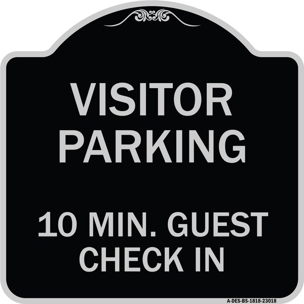 Signmission Reserved Parking Visitor Parking 10 Min. Guest Check In Heavy-Gauge Alum, 18" x 18", BS-1818-23018 A-DES-BS-1818-23018 - main